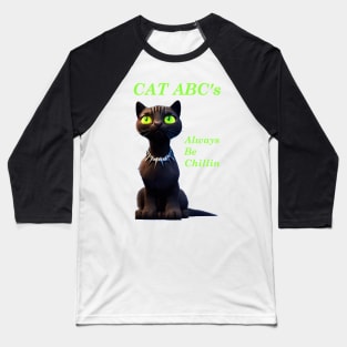 Cat ABC's - Always Be Chillin (Glowing lettering) Baseball T-Shirt